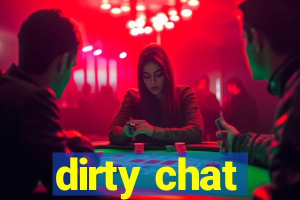 dirty chat